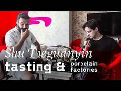Tieguanyin Ripe Puer and Porcelain factories Fujian LIVE