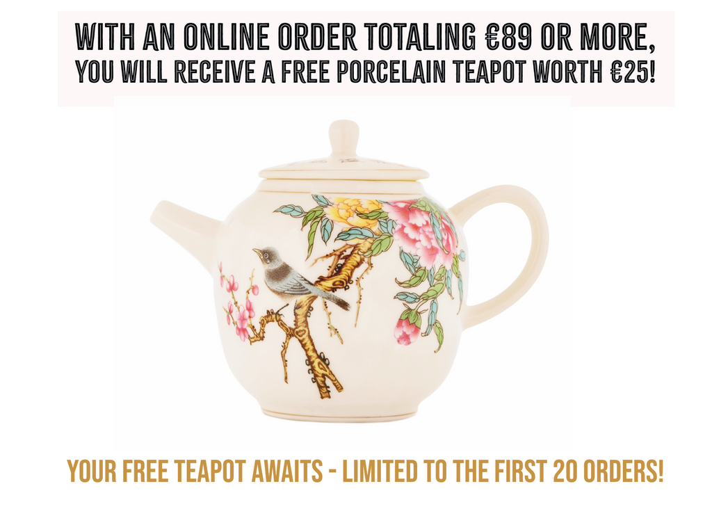 Complimentary Porcelain Teapot for Orders Above €89! [Valid for the first 20 orders]