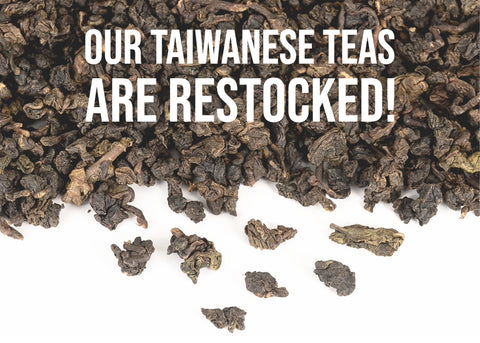 Our Taiwanese Teas Are Restocked!