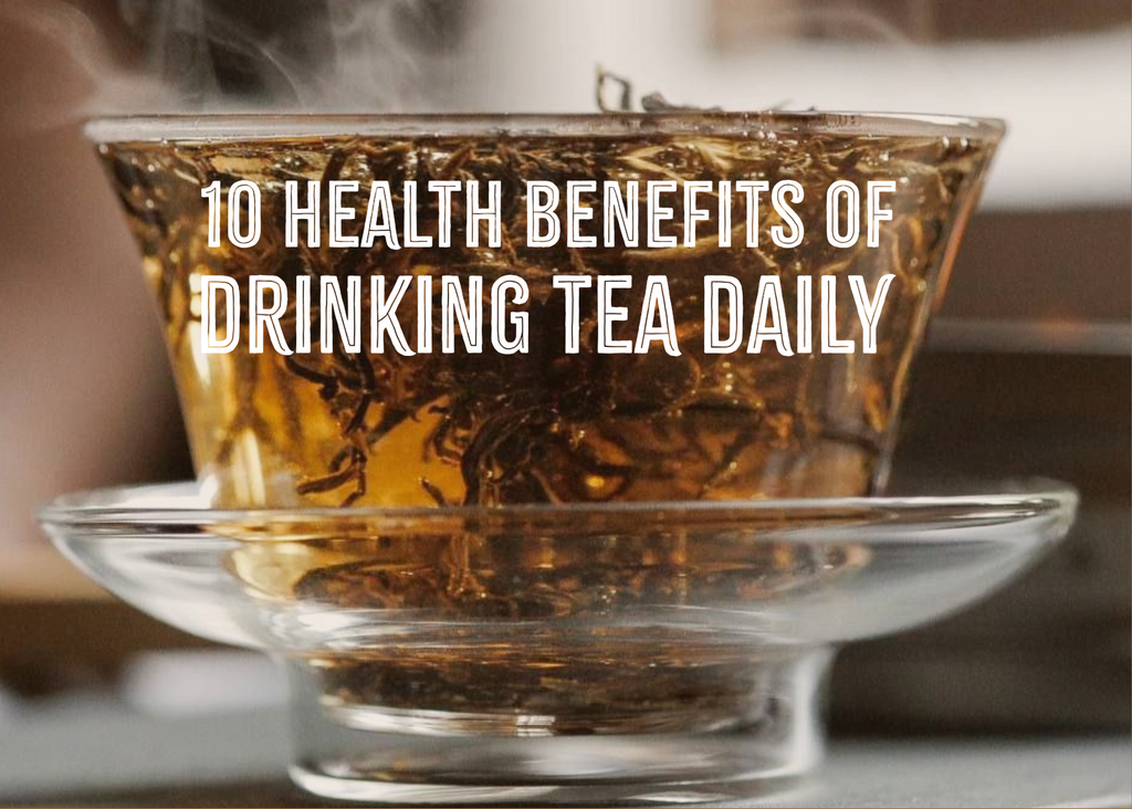 10 Health Benefits of Drinking Tea Daily