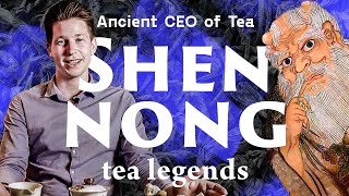 Shennong, the Ancient CEO of Tea | Tea Myths and Legends