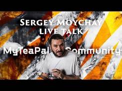 Sergey Moychay Live Talk with MyTeaPal Community